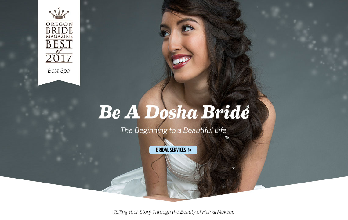 Dosha Bridal Services, Brides, Portland, Bridal Elite, Bridal Hair &amp; Makeup