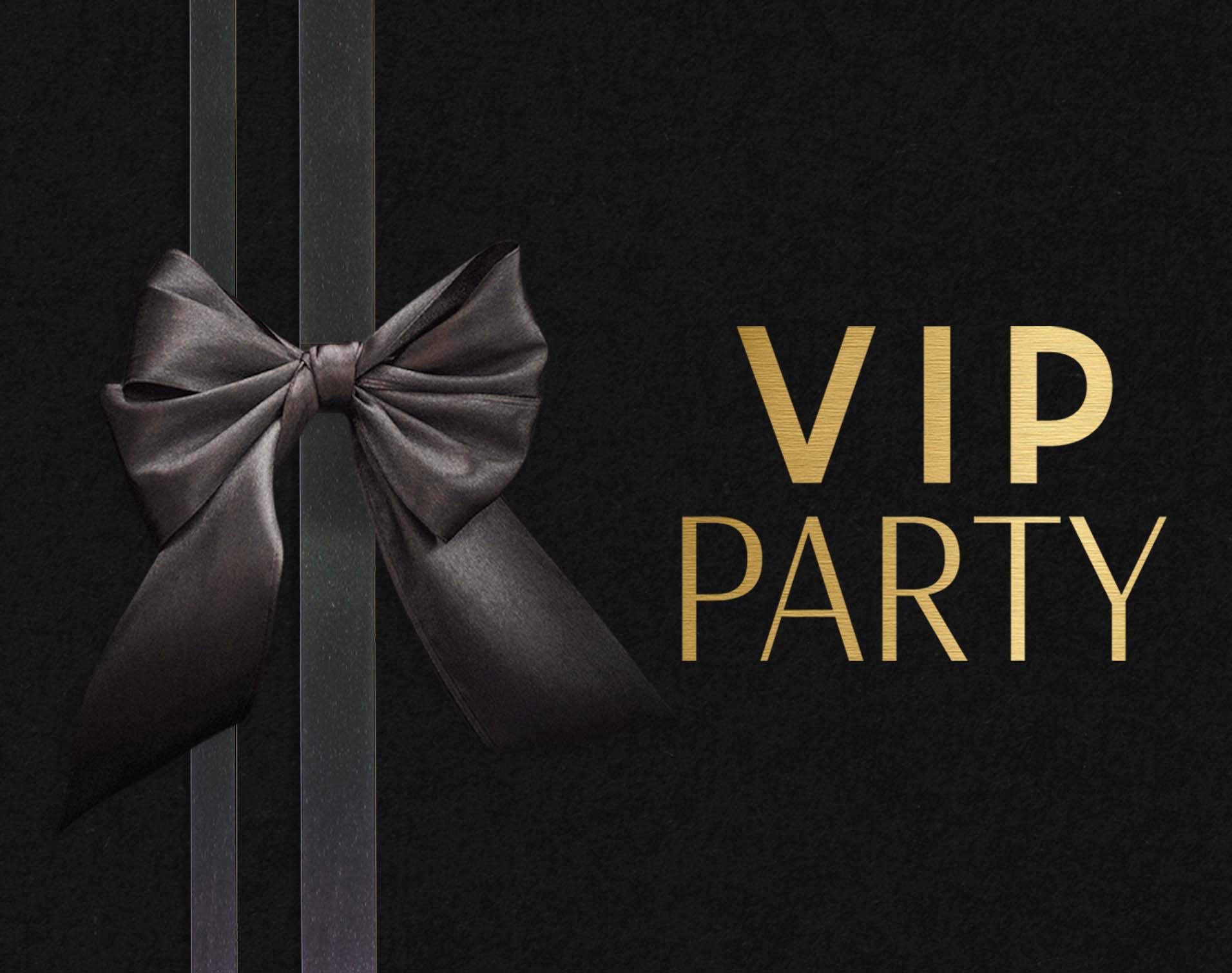 Image of the VIP Party invite on a black paper background with black satin bows and two ribbons. 