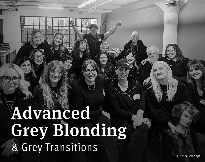 Advanced classes at Dosha Salon Spa in grey blending to hone our skills and artistry