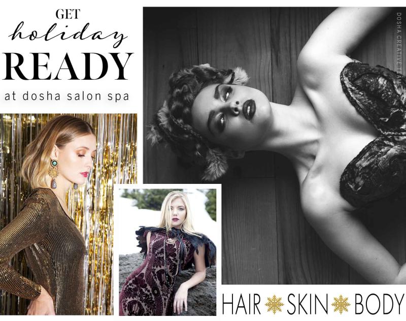 Get holiday glam ready at Dosha Salon Spa