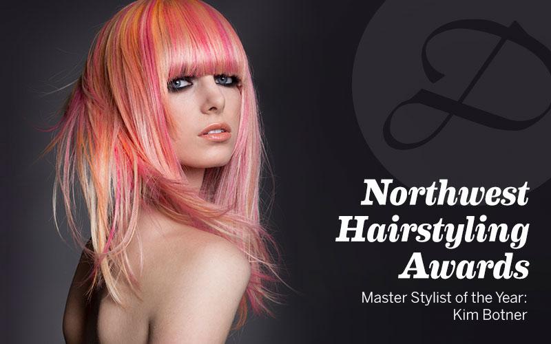 Northwest Styling Awards: Master Stylist of the Year: Kim Botner Northwest Styling Awards: Master Stylist of the Year: Kim Botner