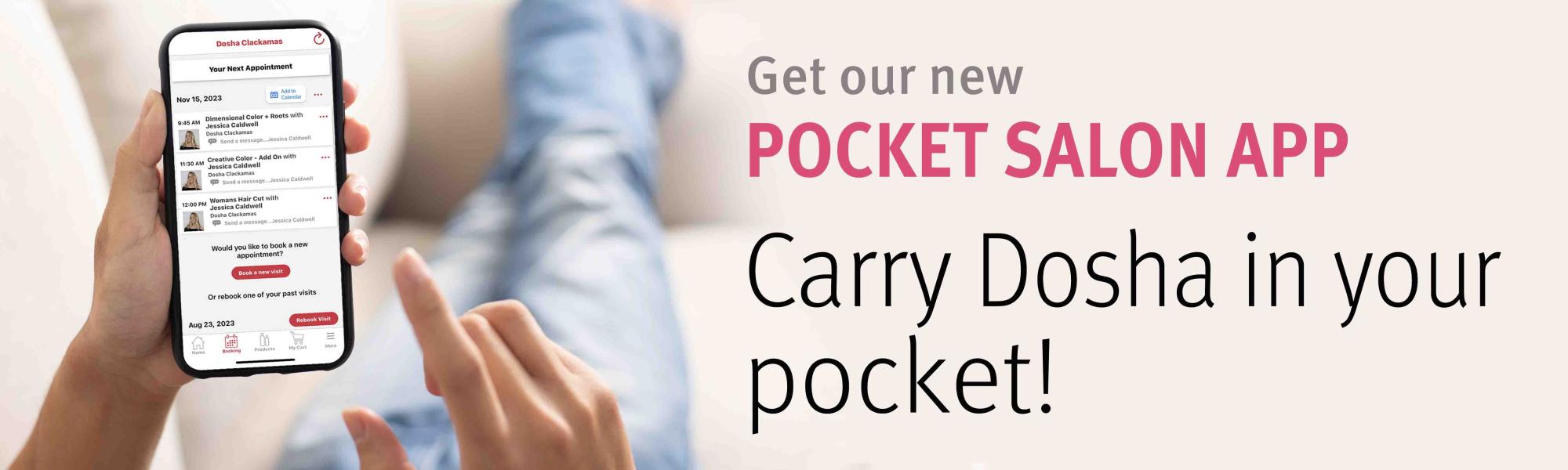 We have an app - Dosha on Pocket Salon!